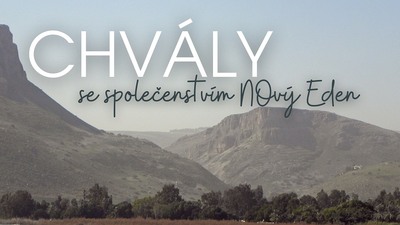 PELHŘIMOV: Chvály se společenstvím Nový Eden