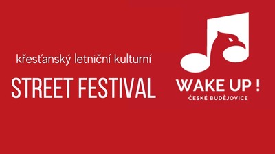 Č. BUDĚJOVICE: Křesťanský letniční kulturní street festival „Wake up!“ 2025