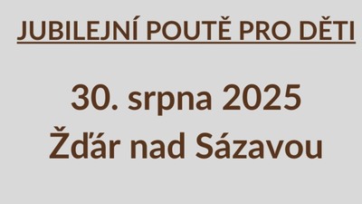 ŽĎÁR NAD SÁZAVOU: Jubilejní pouť pro děti