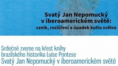 NEPOMUK: Křest knihy brazilského historika Luíse Pontese „Svatý Jan Nepomucký v iberoamerickém světě“
