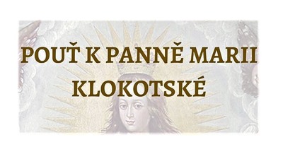 KLOKOTY: Pouť k Panně Marii Klokotské 2023