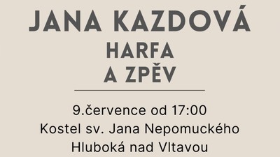 HLUBOKÁ NAD VLTAVOU: Koncert Jany Kazdové