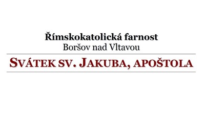 BORŠOV NAD VLTAVOU: Pouť – svátek sv. Jakuba, apoštola 2023