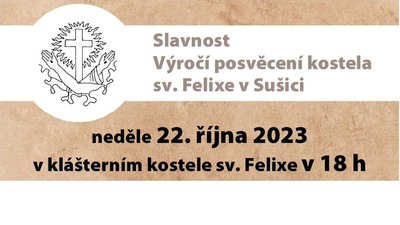 SUŠICE: Slavnost Výročí posvěcení kostela sv. Felixe v Sušici 2023