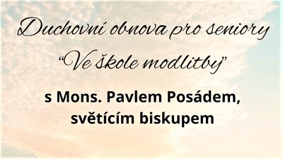 PRACHATICE: Duchovní obnova pro seniory říjen 2023