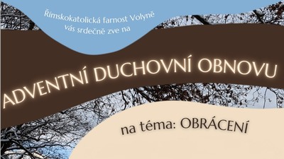 VOLYNĚ: Adventní duchovní obnova 2023