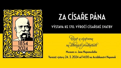 NEPOMUK: Výstava „Za císaře pána“