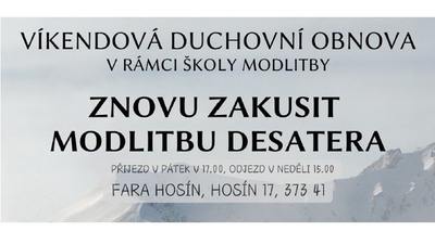 HOSÍN: Víkendová DO „Znovu zakusit modlitbu Desatera“
