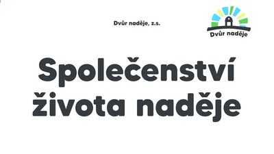 Č. BUDĚJOVICE: Společenství života naděje